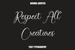 © Vector Hub - Respect All Creatures Text typography Animal Quotes