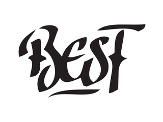 Fototapete - Vector isolated lettering word BEST text hand written marker style colorless black symbol icon logo infographics on a white background simple minimal graphic element