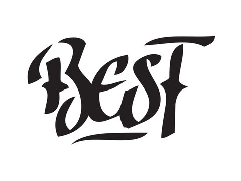 Vector isolated lettering word BEST text hand written marker style colorless black symbol icon logo infographics on a white background simple minimal graphic element