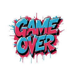 Poster - Game over screen design for video games with graffiti style and vibrant colors vector illustration on transparent background