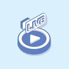 Poster - Isometric Live Stream Button. Play Icon, Modern Blue Design, Digital Broadcast Concept