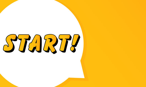 Start speech bubble. Bold outline, comic style shape, vibrant background, dialog element, visual communication, announcement layout, message highlight, template for interaction.