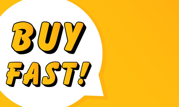 BUY FAST speech bubble. Bold outline, comic style shape, vibrant background, dialog element, visual communication, announcement layout, message highlight, template for interaction.