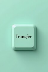 Poster - A single, mint-green keyboard key displays the word Transfer, vertical composition. The minimalist design and pastel color create a calming and modern aesthetic.