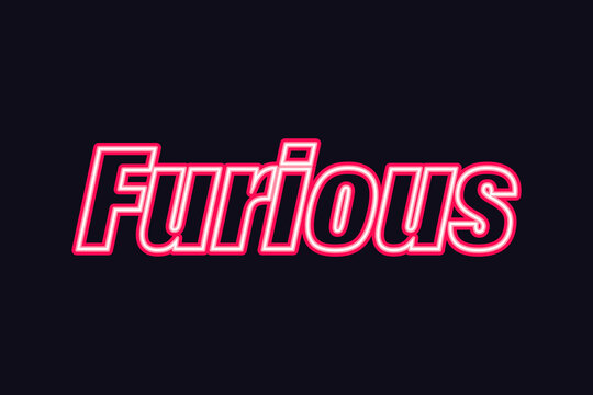 Furious neon text on black background, Advertisement design. Night bright neon sign.