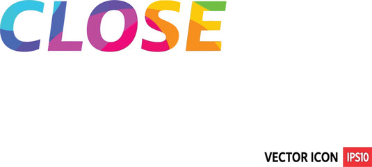 Aufkleber - A colorful close text design on a white background vector illustration