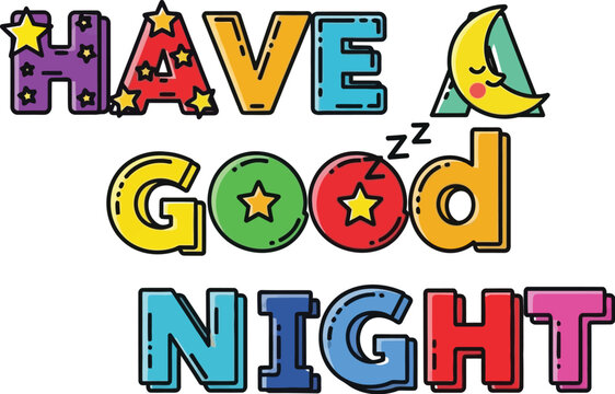 Colorful have a good night text with moon and stars on white background