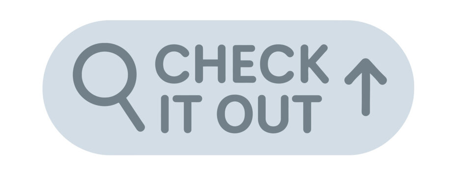 The check it out button features a magnifying glass and arrow, perfect for guiding users. Modern flat vector sticker label with icon and badge style, transparent background