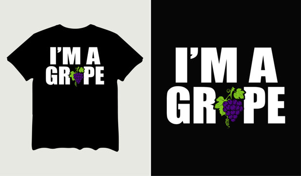 I'm a grape t-shirt design for t-shirt quotes or poster svg printable cut file	