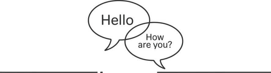 Poster - Two speech bubbles showing hello and how are you on a white background with a black line below it