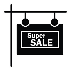 Poster - Super sale sign board icon. Flat style sale product  label isolated on white background. Contains super sale board while hanging silhouette symbol design. Vector illustration.