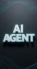 Poster - Stylish 3d rendered text depicting artificial intelligence agent technology on dark background