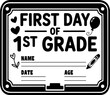 © Tanya - First day of first grade blackboard sign with fillable fields