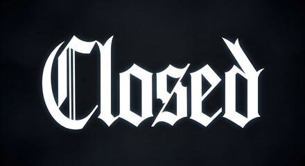 Aufkleber - The word Closed in a white gothic font on a dark background. Store status or business hours concept. Web icon.