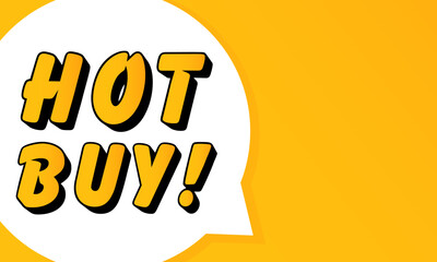 Poster - Hot buy speech bubble. Bold outline, comic style shape, vibrant background, dialog element, visual communication, announcement layout, message highlight, template for interaction.