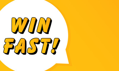 Poster - Win fast speech bubble. Bold outline, comic style shape, vibrant background, dialog element, visual communication, announcement layout, message highlight, template for interaction.