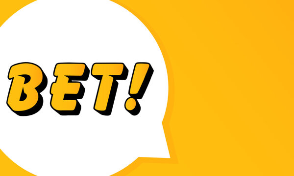BET speech bubble. Bold outline, comic style shape, vibrant background, dialog element, visual communication, announcement layout, message highlight, template for interaction.