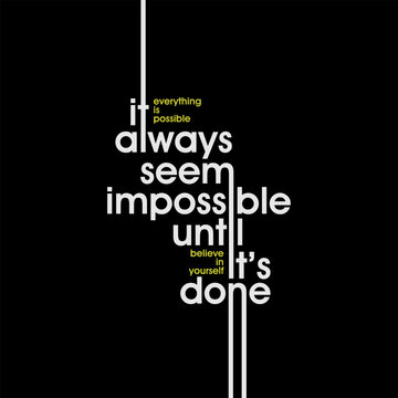 Impossible, done, abstract typography motivational quotes modern design slogan. Vector illustration graphics print t shirt, apparel, background, poster, banner, postcard or social media content.