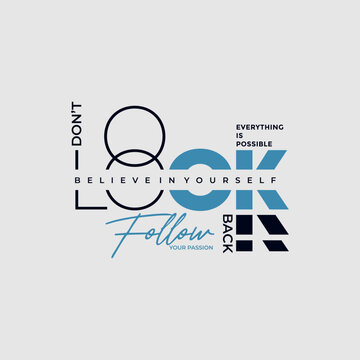 Don't look back, abstract typography motivational quotes modern design slogan. Vector illustration graphics print t shirt, apparel, background, poster, banner, postcard or social media content.