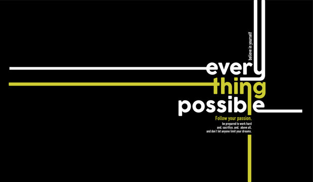 Everything possible, abstract typography motivational quotes modern design slogan. Vector illustration graphics print t shirt, apparel, background, poster, banner, postcard or social media content.