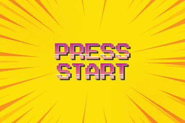 Poster - PRESS START icon on yellow background. pixel art. 8 bit game. retro game. for game assets in vector illustrations. Speed lines. Pop art