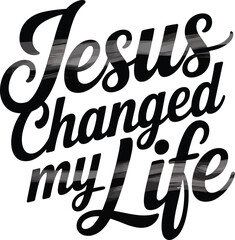 Poster - Jesus changed my life text with watercolor splashes on a light background in black and white tones