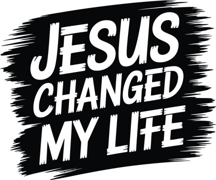 Jesus changed my life text in white font on a black paint stroke against a white background design element
