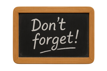 Poster - Wooden-framed chalkboard presenting handwritten reminder note, positioned against transparent backdrop