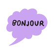 © Igor - Bonjour or Hello in French. Purple speech bubble. Flat vector design. Hand drawn illustration.