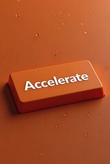 Poster - Abstract orange button with the word Accelerate, vertical composition. A 3D render of a single button showing speed and progress concepts.