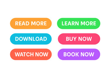 Fototapete - Colorful Modern Flat Call-to-Action Buttons Set – Read More, Learn More, Buy Now, Download, Watch Now, Book Now – Trendy Rounded Design, Transparent Background