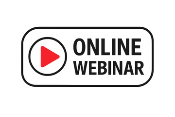 Poster - Online webinar button icon vector. Live video streaming sign for internet education, e-learning or online meeting. Social media broadcast or online conference symbol design.