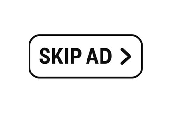 Fototapete - Skip ad button vector icon for website and mobile app. User interface element for online video player. Concept for blocking digital marketing and online advertising now.