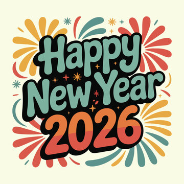 Happy New Year 2026 Colorful Text Holiday Graphic