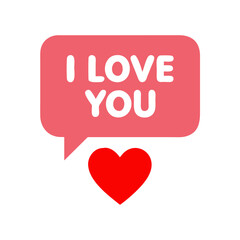 Poster - I Love You speech bubble with heart, a loving message for Valentine's Day