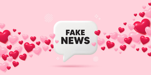 Poster - Fake news chat speech bubble. 3d hearts pink background. Fake news tag. Media newspaper sign. Daily information symbol. Valentines day greeting card. Flying hearts. Vector