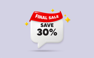 Poster - Discount chat speech bubble. Final sale flag ribbon. Save 30 percent off tag. Sale Discount offer price sign. Special offer symbol. 3d sparkle stars speech bubble. Vector