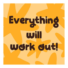 Leinwandbilder - Motivational post card design with positive optimistic phrase, quote type. Square postcard with inspiring encouraging message, inspiration text, modern typography. Flat graphic vector illustration
