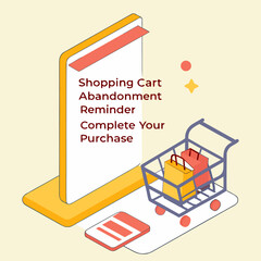 Poster - Conceptual illustration of a shopping cart abandonment reminder with text encouraging customers to complete their purchase symbolizing e commerce marketing and customer retention strategies