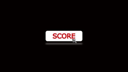 Cursor click score button animation on black background.Cursor click button with the word score and blur effect.