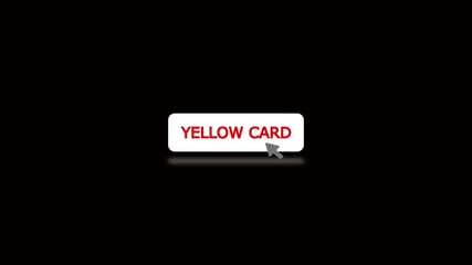 Cursor click yellow card text button animation on black background.Cursor click button with the word yellow card and blur effect.