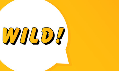 Poster - Wild speech bubble. Bold outline, comic style shape, vibrant background, dialog element, visual communication, announcement layout, message highlight, template for interaction.