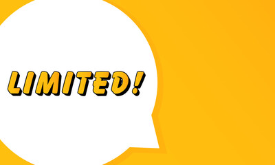 Poster - Limited speech bubble. Bold outline, comic style shape, vibrant background, dialog element, visual communication, announcement layout, message highlight, template for interaction.
