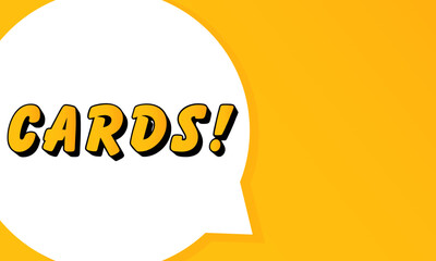 Poster - Cards speech bubble. Bold outline, comic style shape, vibrant background, dialog element, visual communication, announcement layout, message highlight, template for interaction.