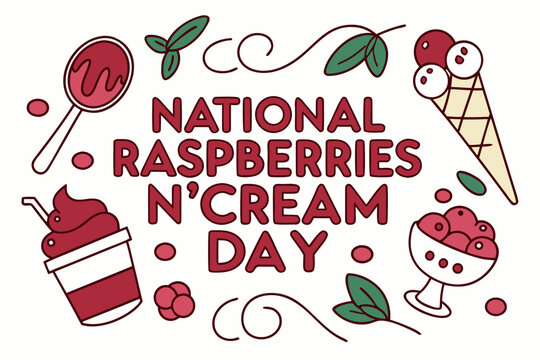 NATIONAL RASPBERRIES N’ CREAM DAY vector illustration