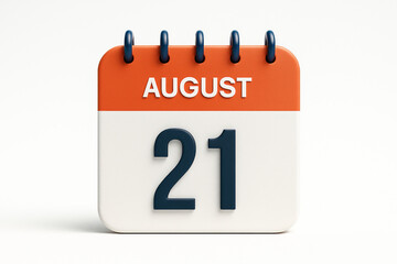Poster - Calendar Icon Illustrating August 21st Date Reminder with Orange Top and White Bottom on Clean White Background in 3D Rendering