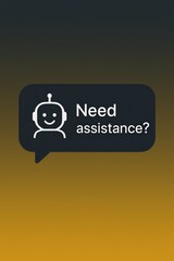 Poster - An illustration of a cute chat-bot icon with the question Need assistance?. The image is set against a gradient background.