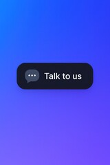 Poster - An interactive talk bubble pops out with the Talk to Us message inviting immediate engagement in the form of an abstract graphic. customer support service, blue to purple gradient background