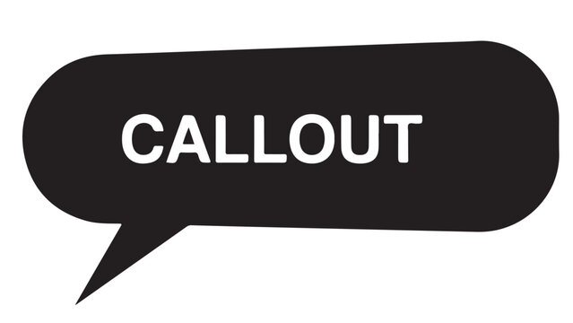 Black callout with the word 'CALLOUT' in white, illustration graphic