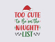© Shuvo64 - Too cute to be on the naughty list adorable Christmas shirt for kids, teens and holiday fun